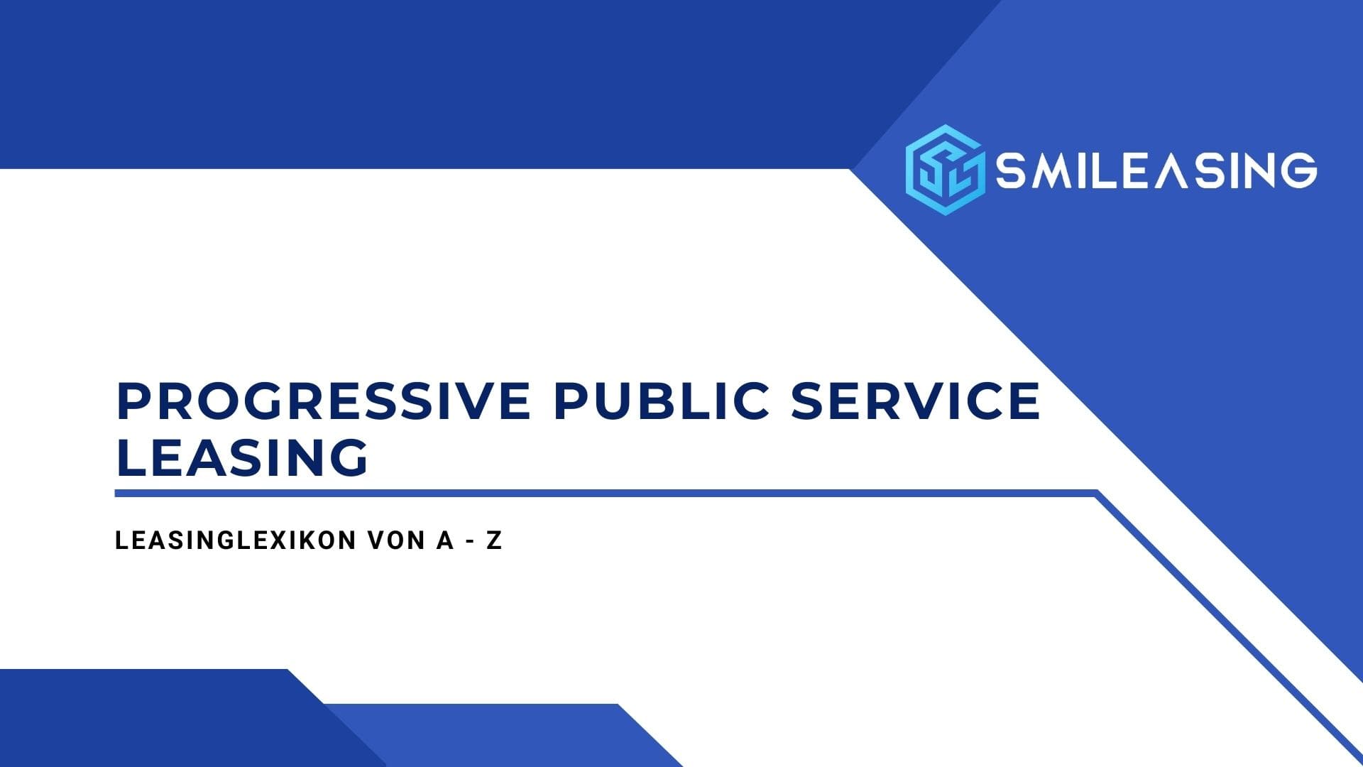 Progressive Public Service Leasing - Leasinglexikon