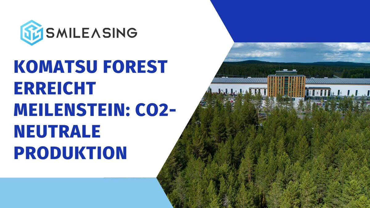 Komatsu Forest erreicht Meilenstein CO2-neutrale Produktion