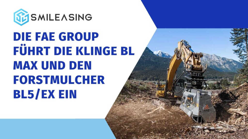 Die FAE Group führt die Klinge BL MAX und den Forstmulcher BL5/EX ein