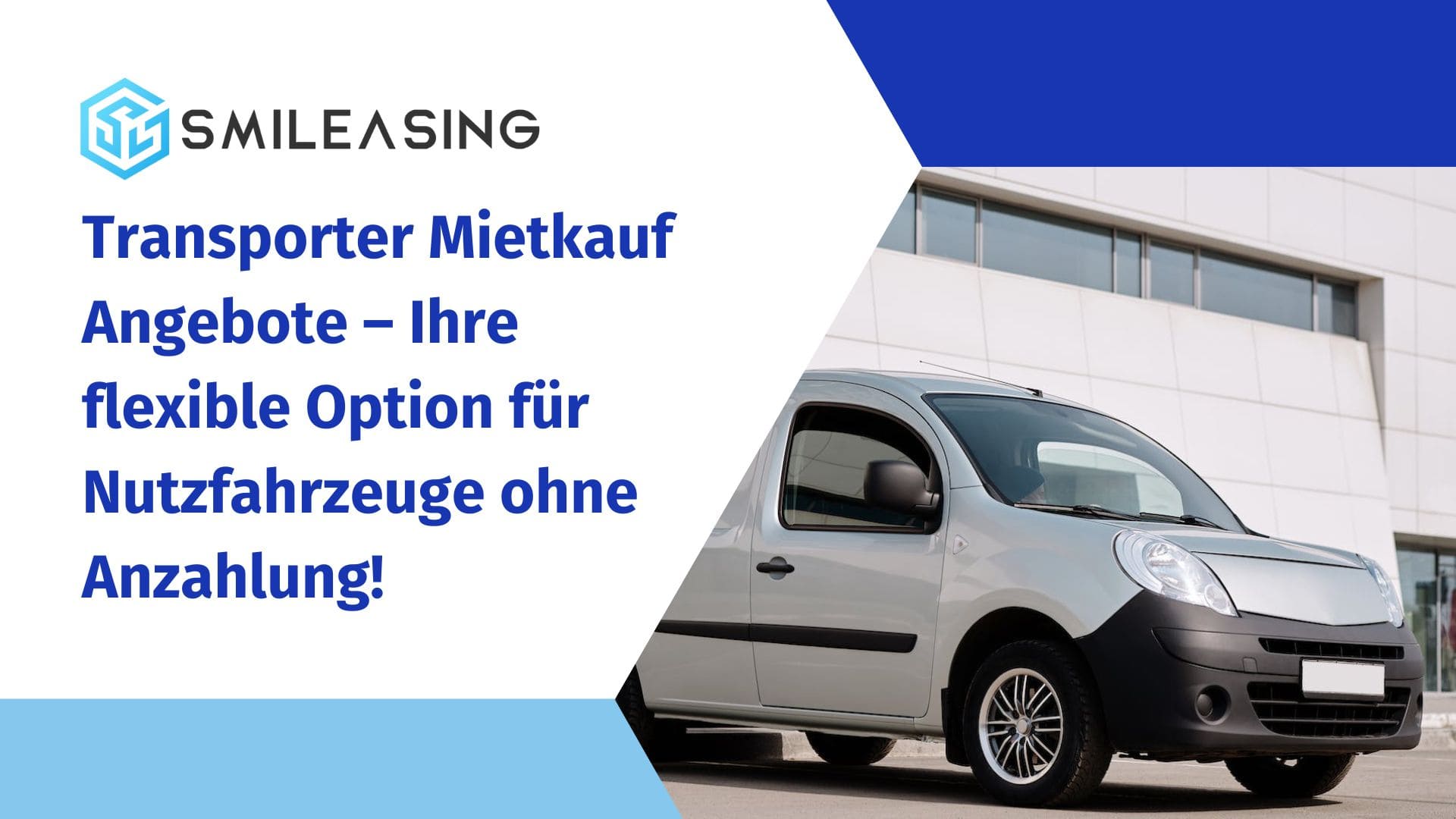 Transporter Mietkauf Angebote – Ihre flexible Option für Nutzfahrzeuge ohne Anzahlung!