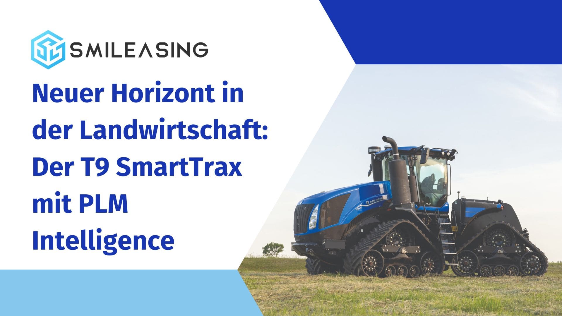 Neuer Horizont in der Landwirtschaft Der T9 SmartTrax mit PLM Intelligence
